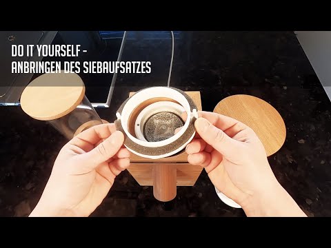 KoMo DIY - Anbringen des Siebaufsatzes