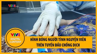 Download the video "Hình bóng người tình nguyện viên trên tuyến đầu chống dịch | VTV4"