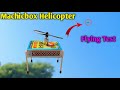 How To Make Machicbox Helicopter With DC Motor L Homemade Helicopter Flying