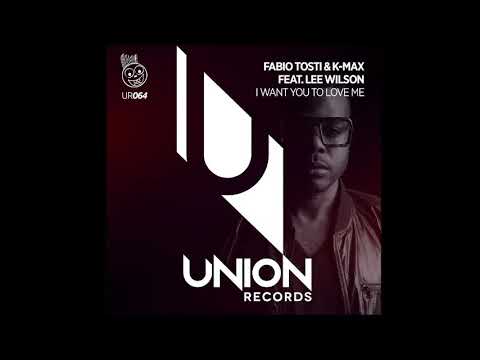 Fabio Tosti & K Max feat. Lee Wilson - I Want You To Love Me (Afro Night Mix)