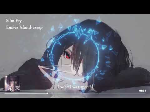 Ember Island-creep(Slim Fey remix)