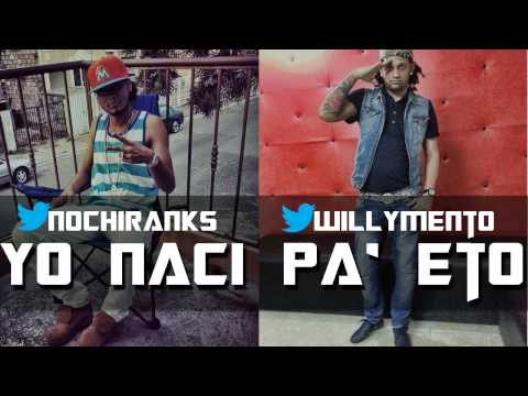 Nochi Ranks Ft Willymento -Yo Naci Pa Eto  [Prod By DriloBeats]