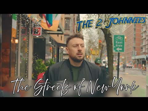 The Streets of New York - The 2 Johnnies