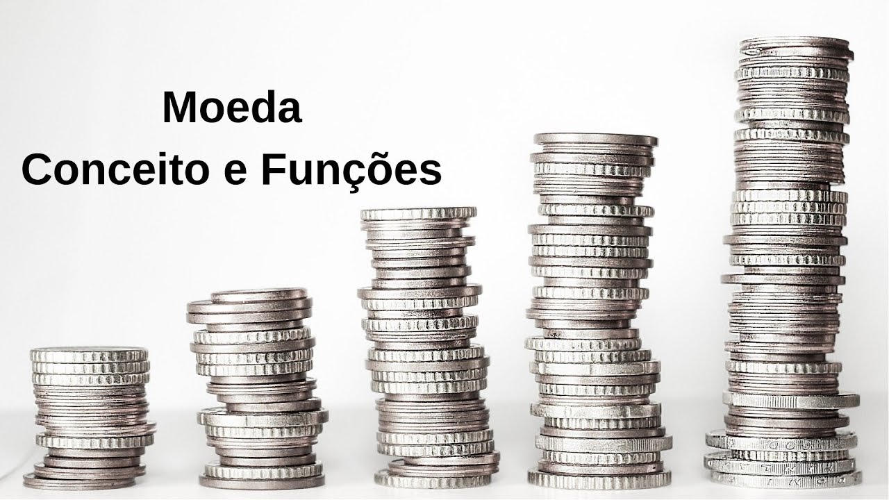 Moeda - Conceito e Funções