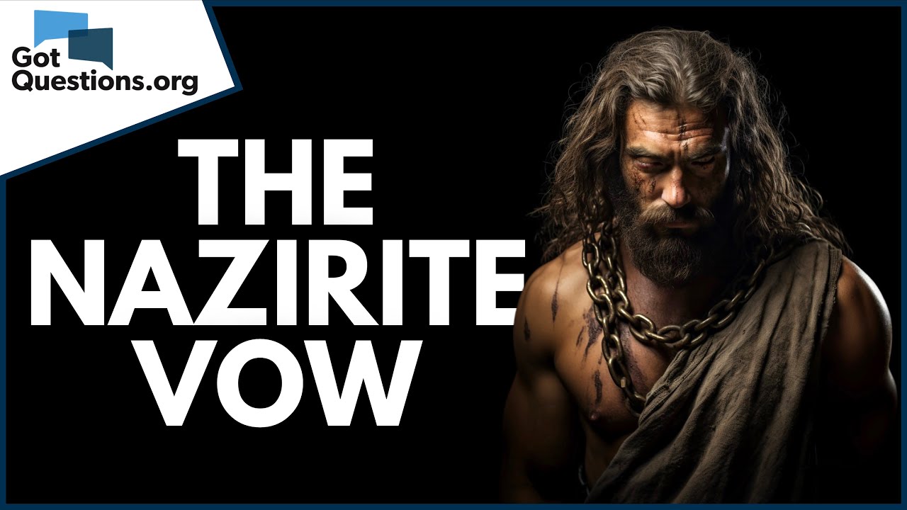 What is the Nazirite vow?  |  GotQuestions.org