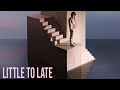 Lewis Capaldi - Little too late (Unreleased) (Lyrics)