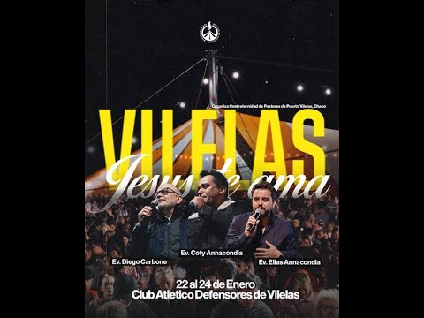 Vilela - Provincia del Chaco  -  Jesús Te Ama - Primera Noche