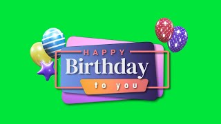 🎉 Happy Birthday Green Screen  Free Download