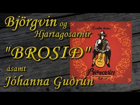 "BROSIÐ" - Jóhanna Guðrún & Björgvin (with lyrics)
