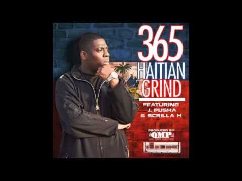 Luciano P Ft: J Pusha ft. Scrilla H - 365 Haitian Grind