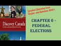 CANADA Citizenship Exam: Discover Canada Chapter - 6 FEDERAL ELECTIONS Questions