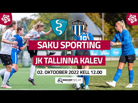 SAKU SPORTING - JK TALLINNA KALEV, NAISTE MEISTRILIIGA 21. voor