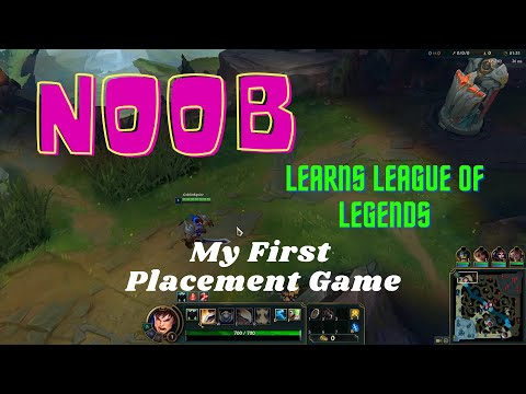 First Placement Game - how will I do? Noob Learns League of Legends