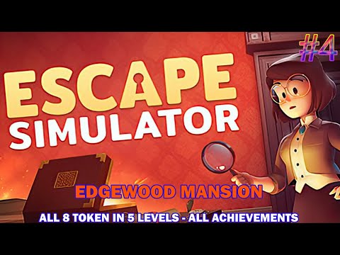 Escape Simulator walkthrough #4 - Edgewood mansion - All 8 tokens in 5 level - All achievements