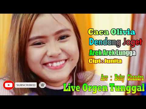 Live || Caca Olivia || Dendang Joget || Arek2 Lungga || Cipt : Junita // Live Orgen Tunggal