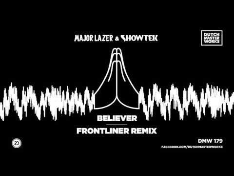 Major Lazer & Showtek - Believer (Frontliner Remix) [OUT NOW]