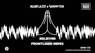 Major Lazer &amp; Showtek - Believer (Frontliner Remix) [OUT NOW]