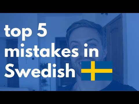 TOP 5 MISTAKES PEOPLE MAKE IN SWEDISH - And how to correct them (part 1)