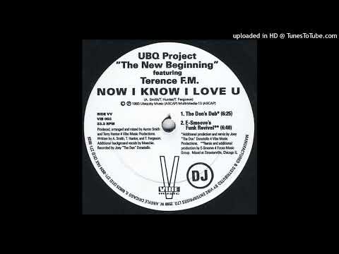 UBQ Project Featuring Terence F.M. | Now I Know I Love U (E-Smoove's Funk Revival)