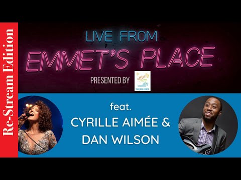 Re-Stream: Live From Emmet's Place Vol. 54 - Cyrille Aimée & Dan Wilson