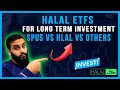 HALAL ETFs For Long Term Investment | SPUS vs HLAL vs Others