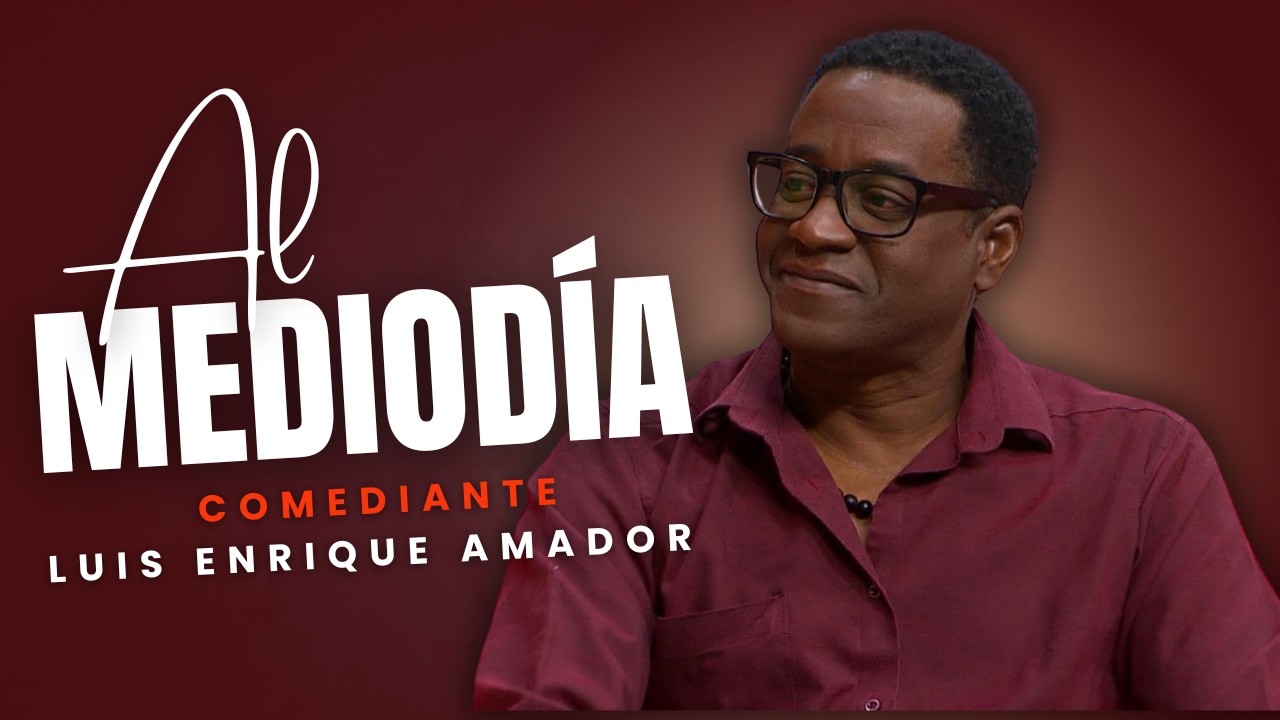 AL MEDIDODÍA: LUIS ENRIQUE AMADOR