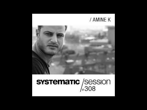 Systematic Session 308 with Amine K