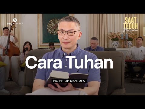 CARA TUHAN - Saat Teduh Bersama | 8 Oktober 2025 (Official Philip Mantofa)
