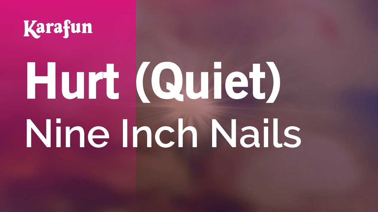 Hurt (Quiet) - Nine Inch Nails | Karaoke Version | KaraFun