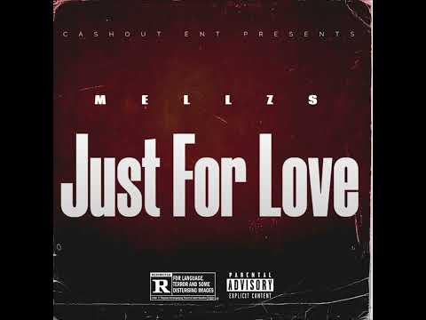 MeLLzS - Just For Love (Official Audio) 