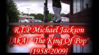 Rest In Peace Michael Jackson {aka} "The King Of Pop", You'll Be Miss =[ - C-walk Cypher!