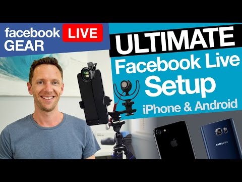 Facebook Live Stream Gear: Ultimate iPhone & Android Facebook Live Setup! Video