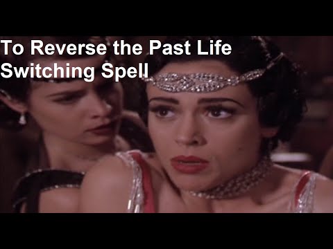 Charmed Spells To Reverse the Past Life Switching Spell
