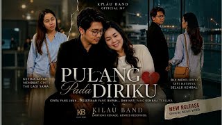 Download lagu Pulang pada Diriku - Kilau Band mp3 Download lagu Pulang pada Diriku - Kilau Band mp3
