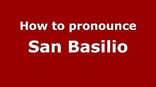 How to pronounce San Basilio