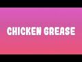 Latto Chicken Grease