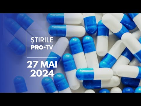 Știrile PRO TV - 27 Mai 2024