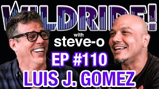 Luis J. Gomez Tries To Get Cancelled - Steve-O's Wild Ride! Ep #110