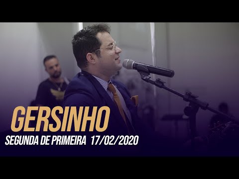 GERSINHO  I  SEGUNDA DE PRIMEIRA 17/02/2020