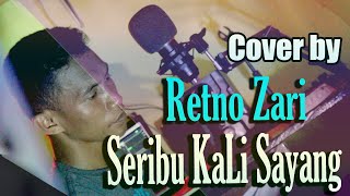Download lagu Cover by RETNO ZARI - SERIBU KALI SAYANG mp3