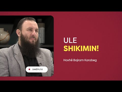 Ule shikimin - Hoxhë Bajram Karabeg