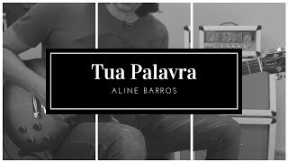 Solo da música  - Tua Palavra - Aline Barros