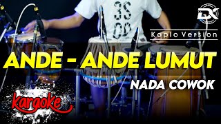 Download lagu ANDE - ANDE LUMUT KARAOKE NADA COWOK / PRIA VERSI KOPLO FARIS KENDANG mp3 Download lagu ANDE - ANDE LUMUT KARAOKE NADA COWOK / PRIA VERSI KOPLO FARIS KENDANG mp3