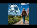 God Is Still in Control