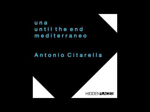 Antonio Citarella - Until The End [Hidden Places]