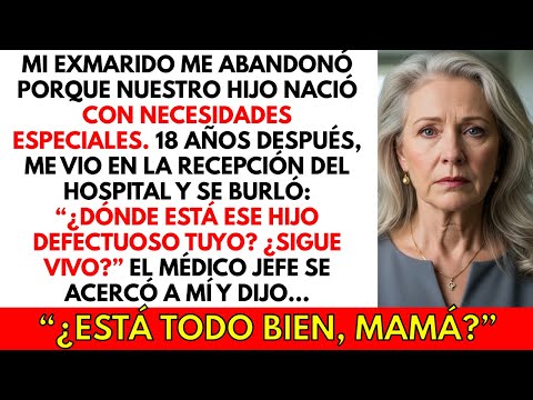 Mi exmarido se burló de mí en el hospital:“¿Dónde está tu hijo defectuoso?”. Entonces el médico...