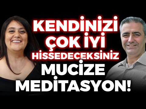 İyi hissettirecek Meditasyon Çalışması | Mukaddes Pekin Başdil & Bülent Gardiyanoğlu