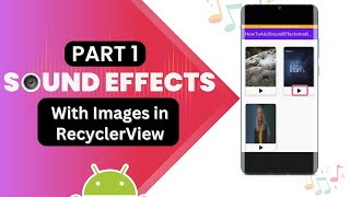 Implement RecyclerView with Images & Audios Android Studio || Part 1