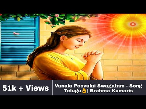 Vanala Poovulai Swagatam - Song Telugu👌| Brahma kumaris