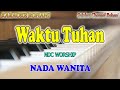 WAKTU TUHAN Ll KARAOKE ROHANI Ll NDC WORSHIP Ll NADA WANITA D DO
